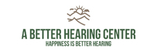 A Better Hearing Center A Better Hearing Center